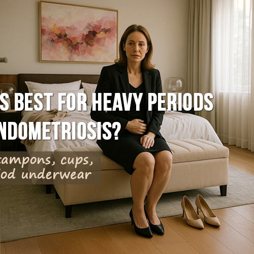 What’s Best for Heavy Periods and Endometriosis? Pads, Tampons, Cups, or Period Underwear.